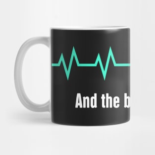 And The Beat Goes On | Heart Surgery Design Mug
